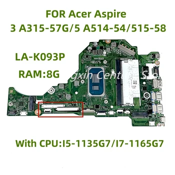 LA-K093P Az Acer Aspire A315-58 A515-56G Laptop Alaplap CPU:I5-1135G7 I7-1165G7 RAM:8GB 100% - a lett Teljesen Munka