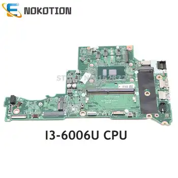 NOKOTION Az Acer Aspire A315 A315-51-Es Laptop Alaplap DA0ZAVMB8G0 NBGNP1100A SR2UW I3-6006U CPU, 4GB RAM DDR4